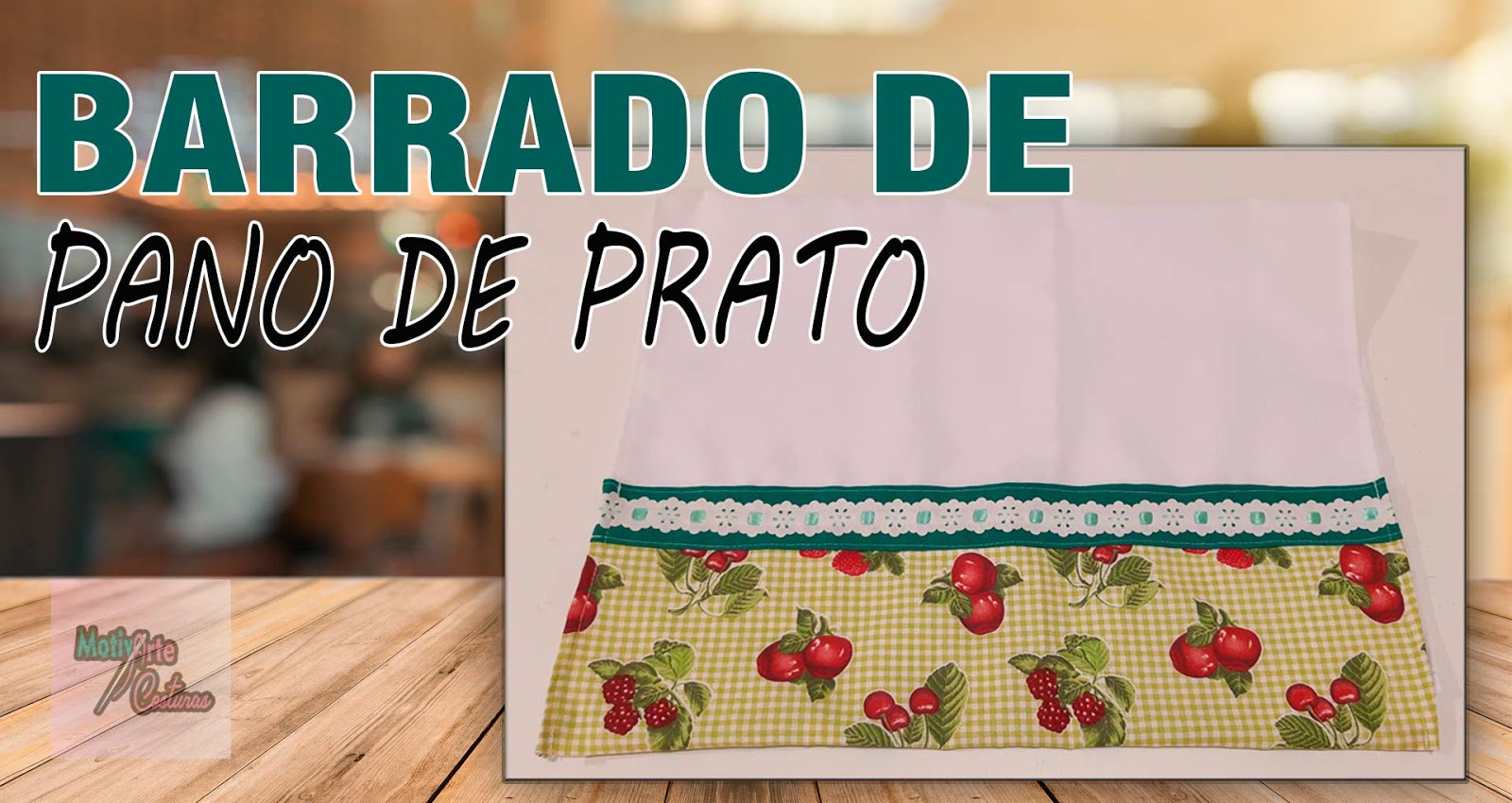 Medidas Certas: Cortando o Pano de Prato e o Barrado - inspiração 1