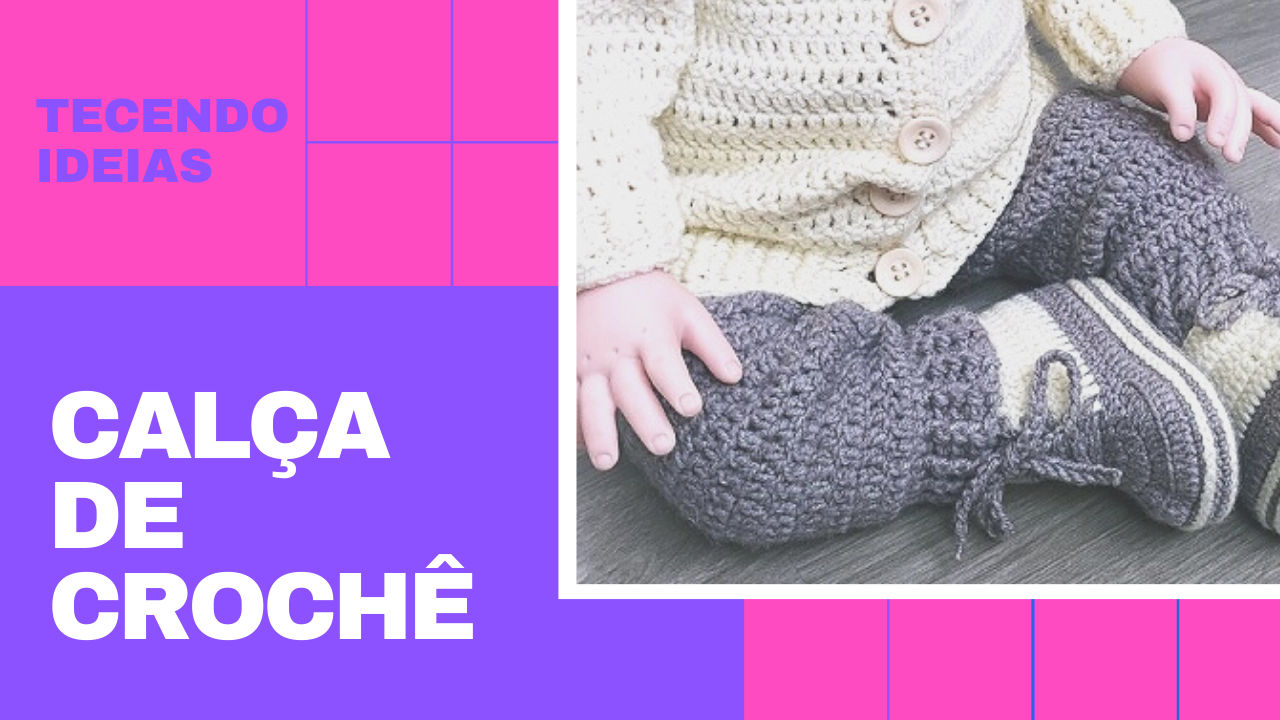Guia Completo de Materiais para Calças de Crochê de Bebê