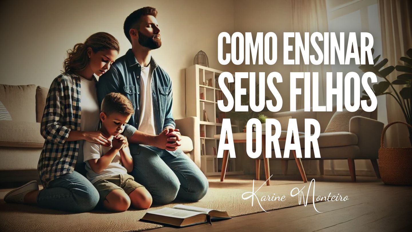 Como criar o hábito de orar ou meditar com os filhos
