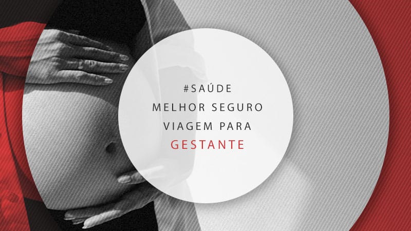 comparar seguro viagem para grávidas