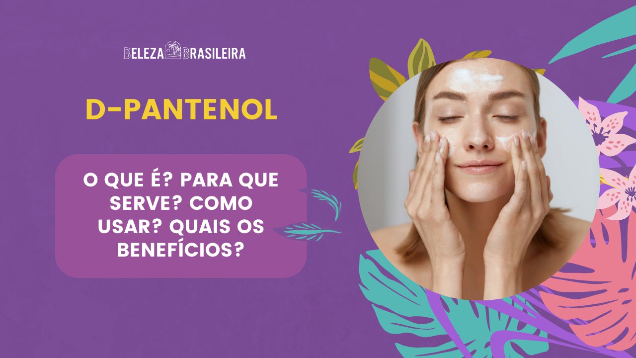 Como usar vitamina B5 (pantenol) na pele e cabelos