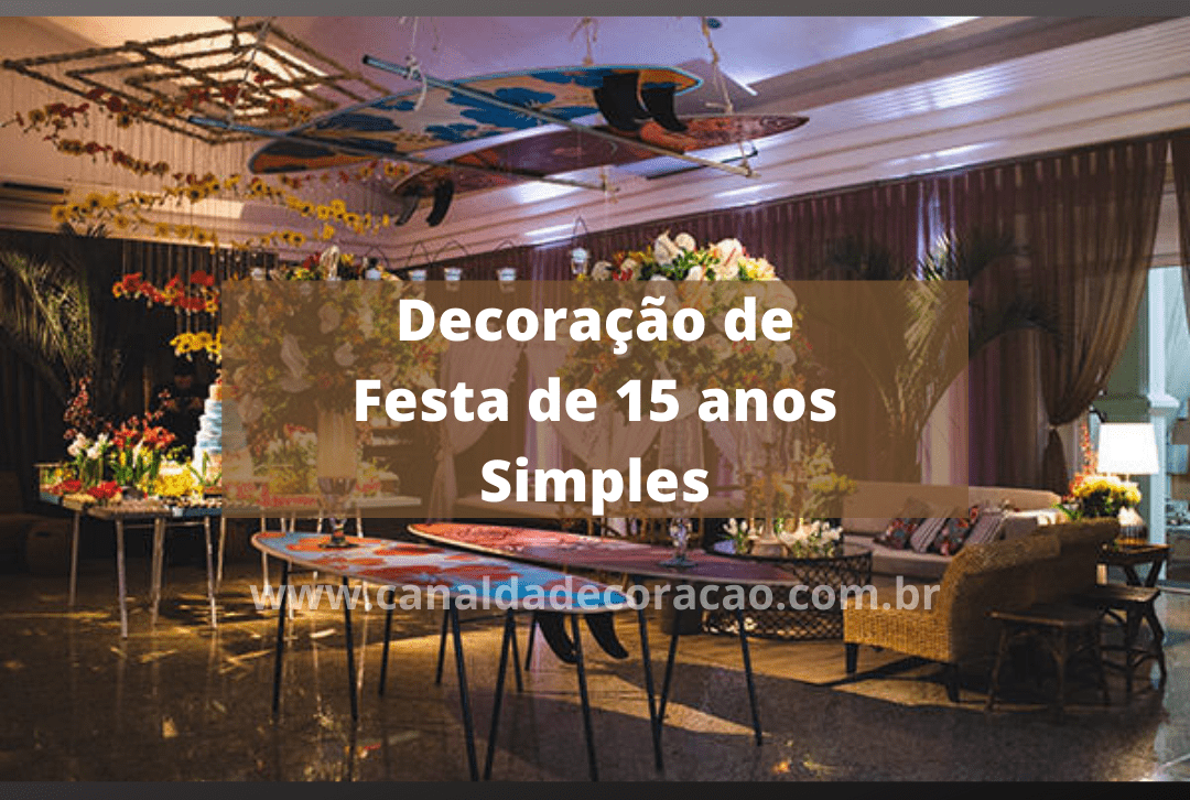 decoração festa 15 anos alugar ou fazer vale a pena