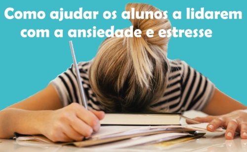 Dicas para lidar com o estresse da mudança de colégio
