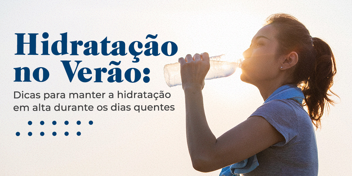 Dicas para manter o corpo hidratado no verão intenso