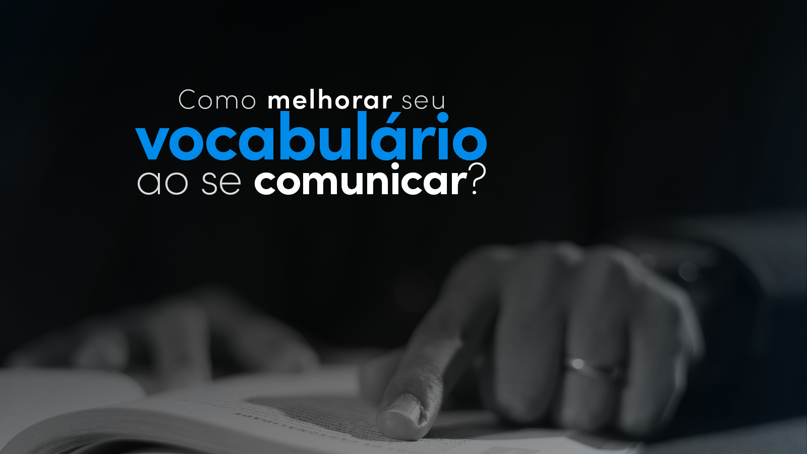 dicas para aumentar o léxico e a oratória eficaz
