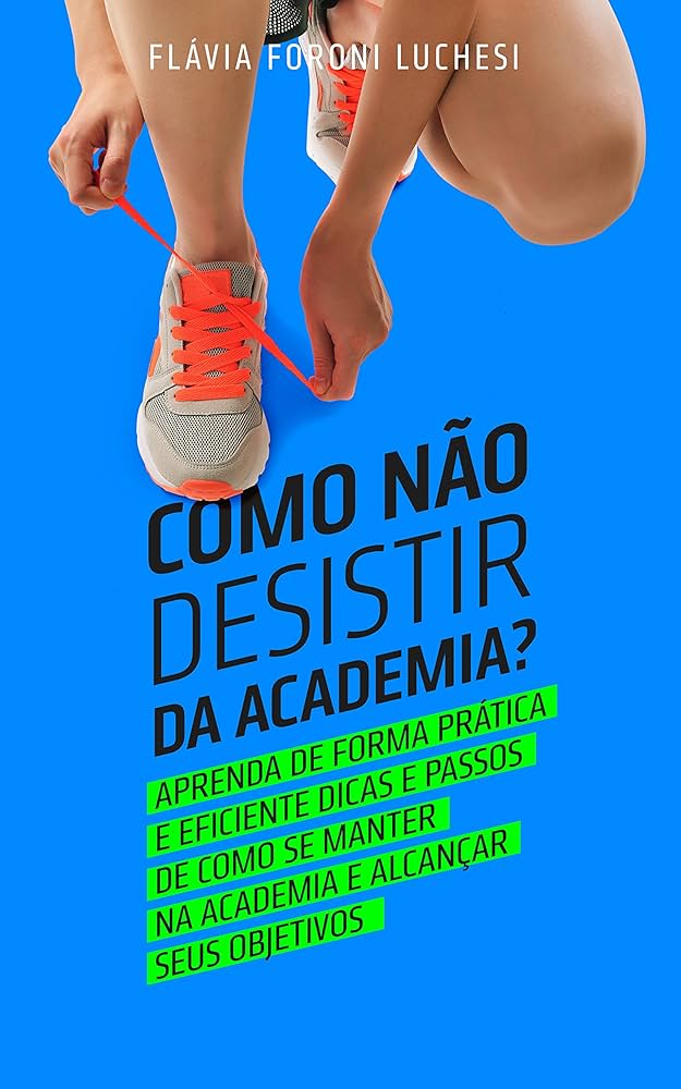 Estilo de vida fitness: como não desistir da academia
