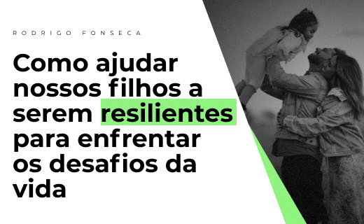 Estilo de vida resiliente: ensinando os filhos a superar perdas