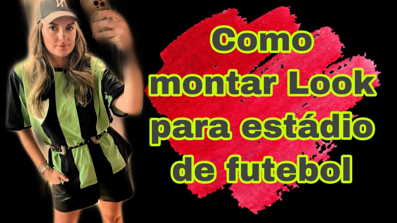 Looks para assistir jogo de futebol no estádio