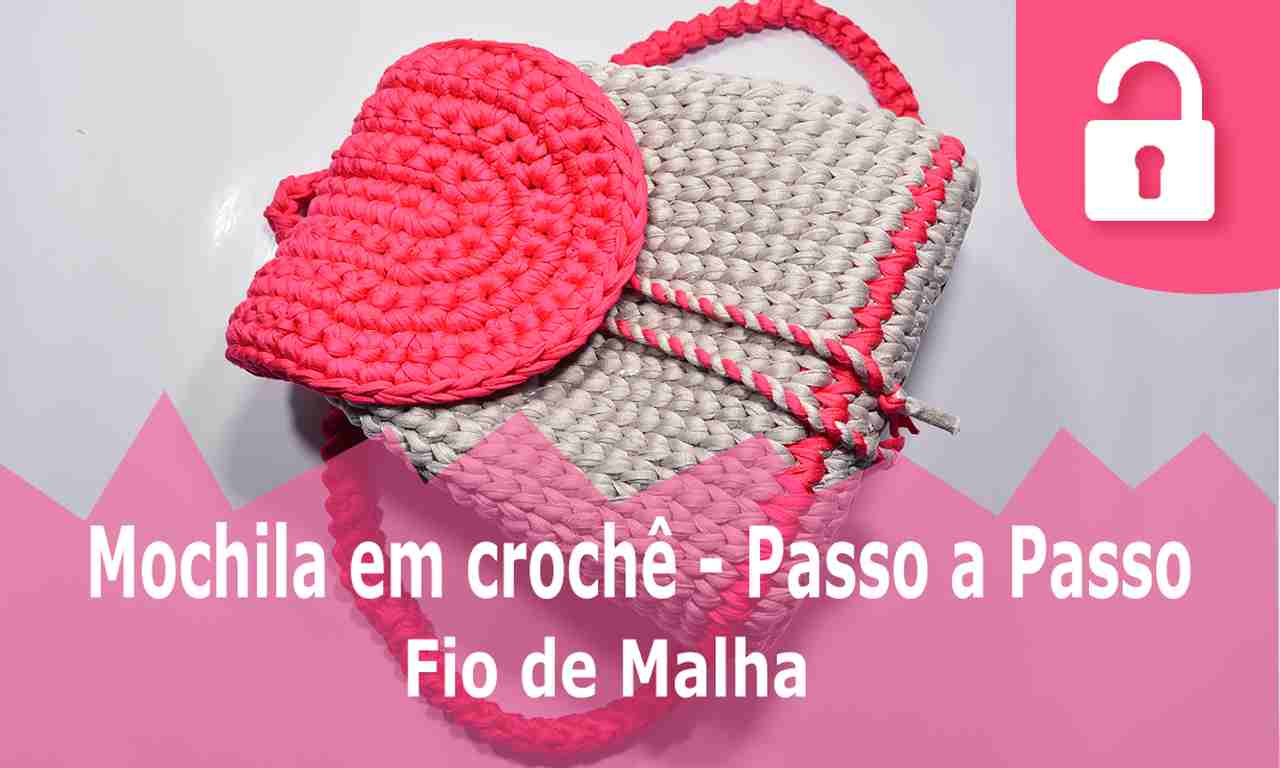 mochila de croche passo a passo