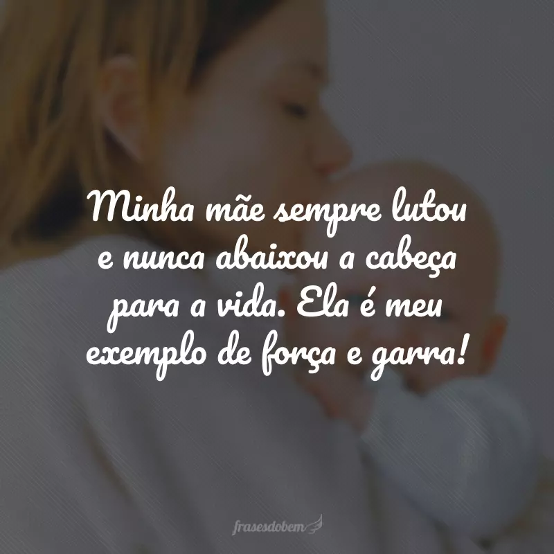mensagens para mãe batalhadora