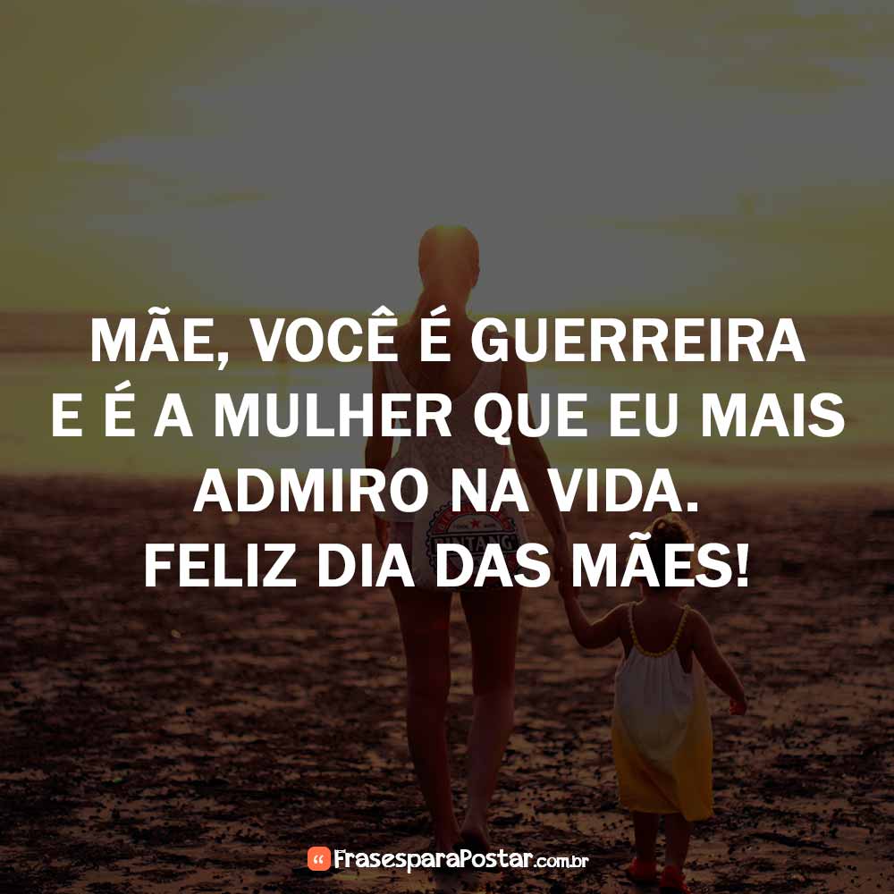 mãe exemplo de força frases